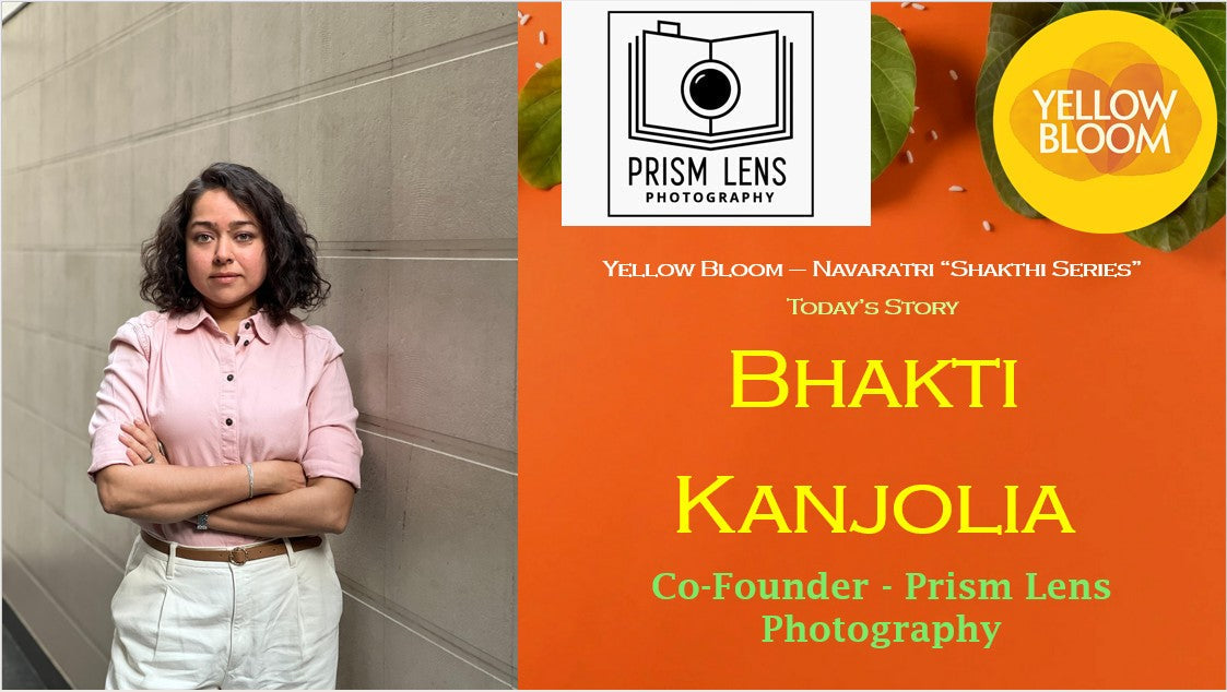 Yellow Bloom × Prism Lense -Through Her Lens of Strength